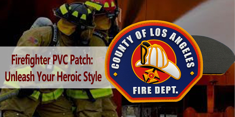 Firefighter PVC Patch: أطلق الأسلوب البطولي الخاص بك